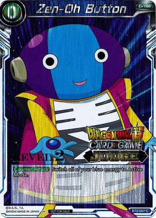 Zen-Oh Button (Level 2) (BT2-067) [Judge Promotion Cards] | Shuffle n Cut Hobbies & Games