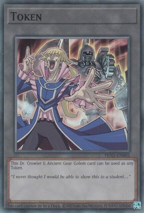 Token: Dr. Crowler and Ancient Gear Golem [TKN5-EN002] Super Rare | Shuffle n Cut Hobbies & Games