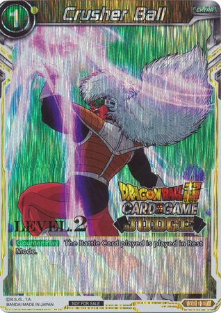 Crusher Ball (Level 2) (BT1-110) [Judge Promotion Cards] | Shuffle n Cut Hobbies & Games