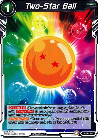 Two-Star Ball (P-084) [Promotion Cards] | Shuffle n Cut Hobbies & Games