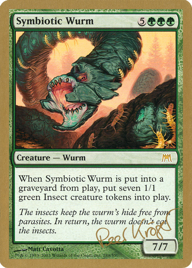 Symbiotic Wurm (Peer Kroger) [World Championship Decks 2003] | Shuffle n Cut Hobbies & Games