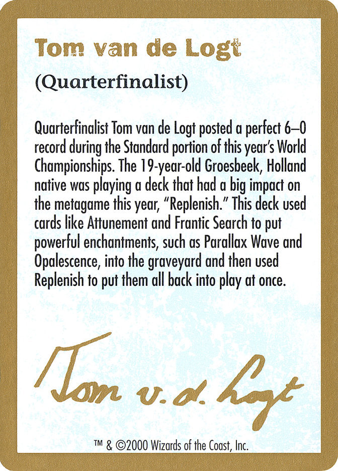 Tom van de Logt Bio [World Championship Decks 2000] | Shuffle n Cut Hobbies & Games