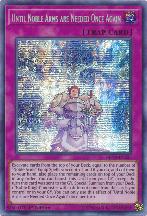 Until Noble Arms are Needed Once Again [MP19-EN225] Prismatic Secret Rare | Shuffle n Cut Hobbies & Games