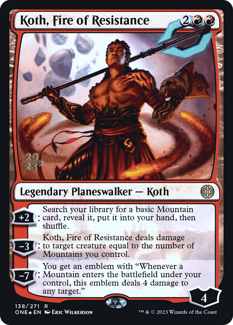 Koth, Fire of Resistance [Phyrexia: All Will Be One Prerelease Promos] | Shuffle n Cut Hobbies & Games