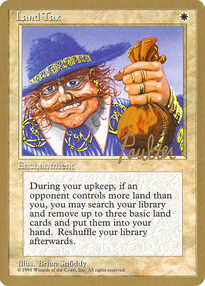 Land Tax (Preston Poulter) [Pro Tour Collector Set] | Shuffle n Cut Hobbies & Games